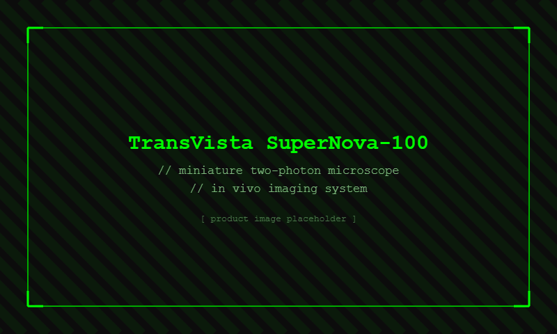 TransVista SuperNova-100 miniature two-photon microscope for in vivo imaging